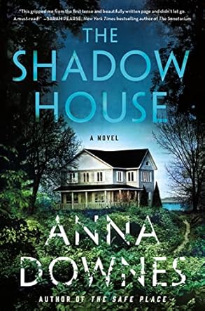 The Shadow House: A Novel Downes, Anna