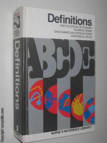Definitions: Adapted from Mosby's Medical and Nursing Dictionary (Nurse's Reference Library)