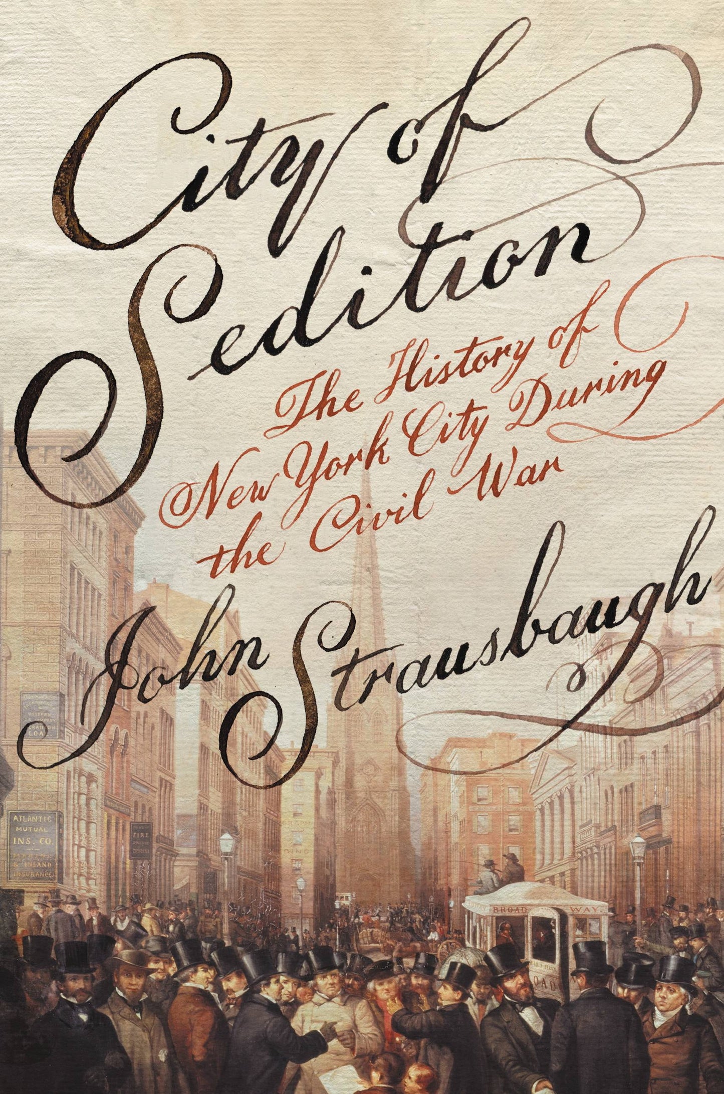 City of Sedition: The History of New York City During the Civil War