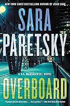 Overboard: A V.I. Warshawski Novel (V.I. Warshawski Novels, 22) Paretsky, Sara