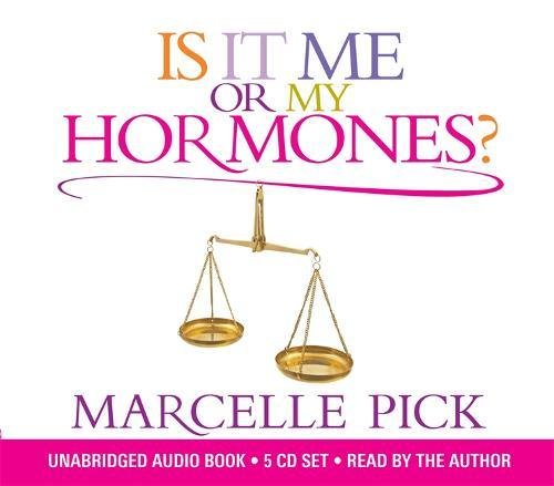 Is it Me or My Hormones?: The Good, the Bad and the Ugly About Pe