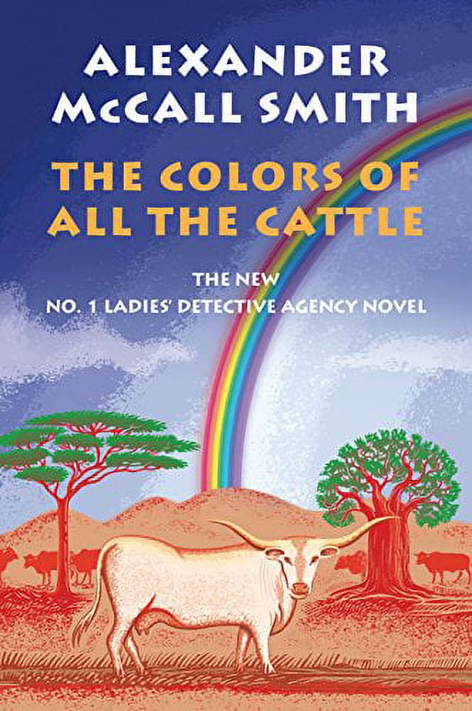 The Colors of All the Cattle (No. 1 Ladies' Detective Agency Series, Bk. 19)