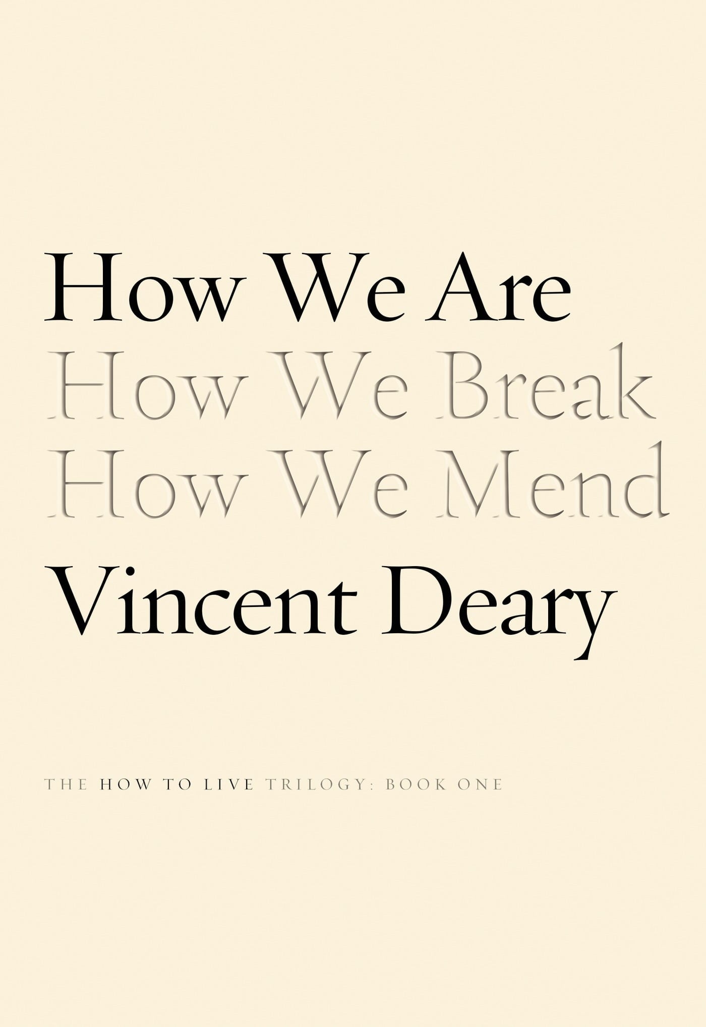 How We Are : Book One of the How to Live Trilogy