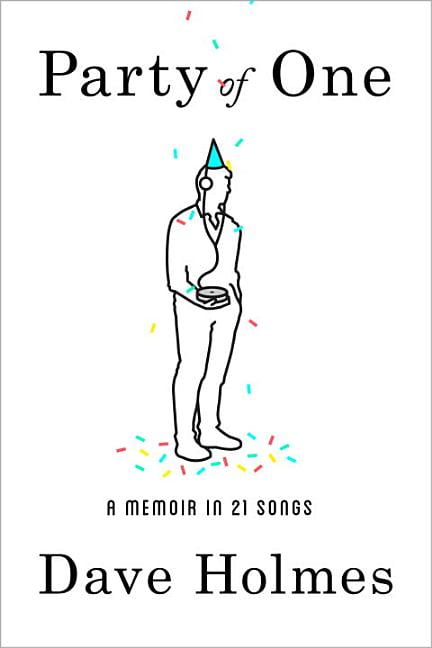 Party of One : A Memoir in 21 Songs