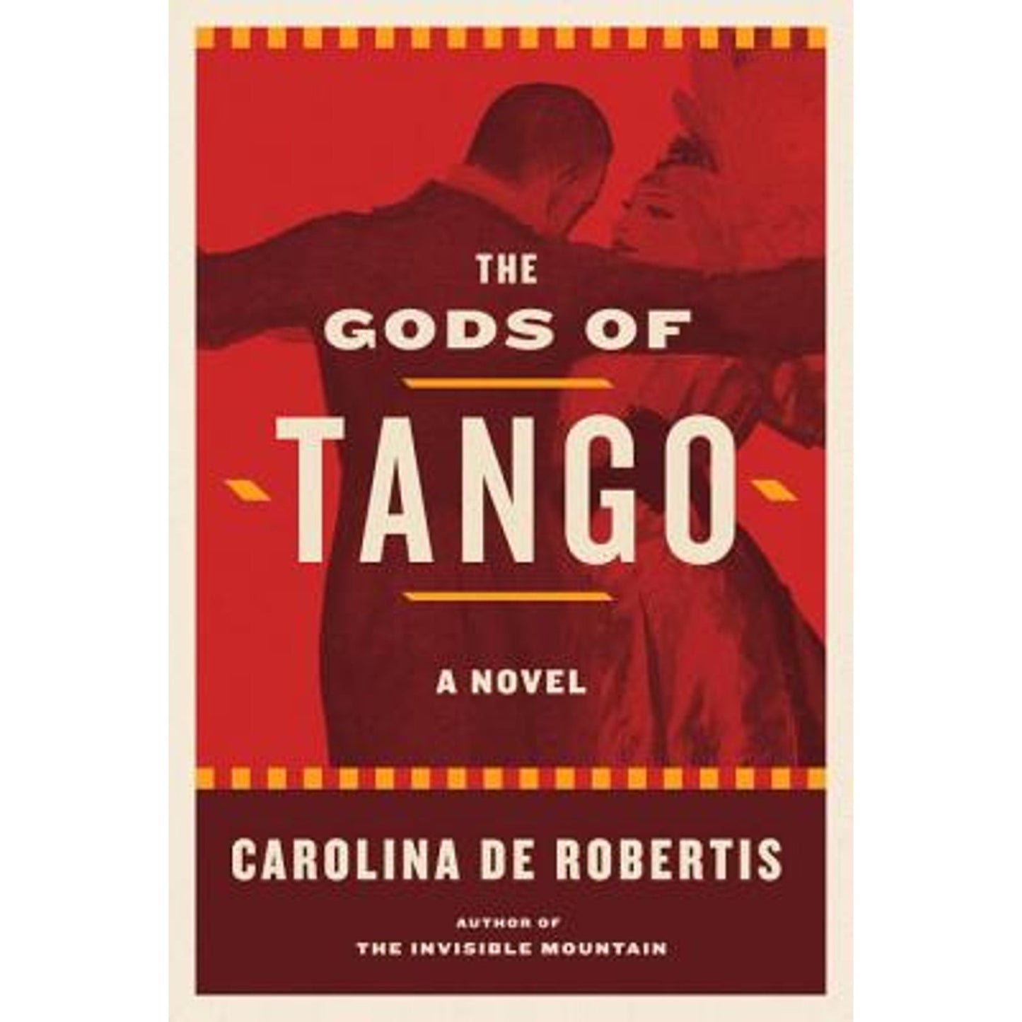 The Gods of Tango (Hardcover) by Carolina De Robertis