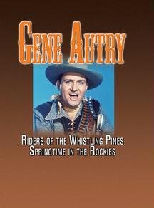 Riders of Whistling Pines/Springtime in Rockies