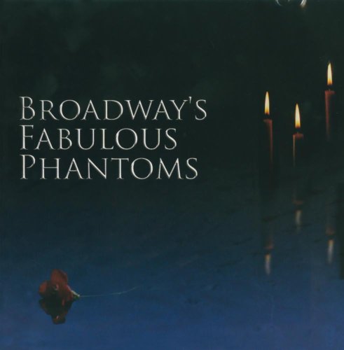 Broadway's Fabulous Phantoms