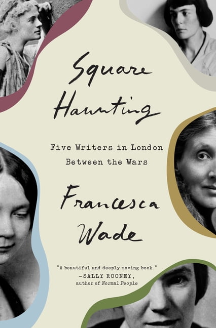 Pre-Owned Square Haunting : Five Writers in London Between the Wars (Hardcover)