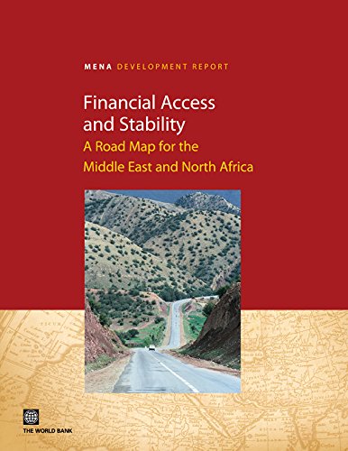 Financial Access and Stability: A Road Map for the Middle East and North Africa (MENA Development Report)