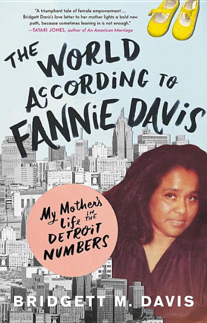 The World According to Fannie Davis : My Mother's Life in the Detroit Numbers (Hardcover)