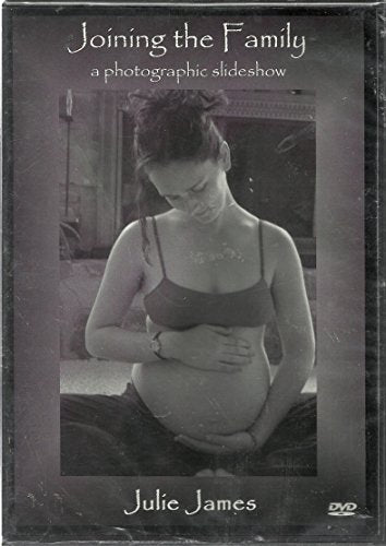 Joining the Family - A Photographic Slideshow (Julie James)