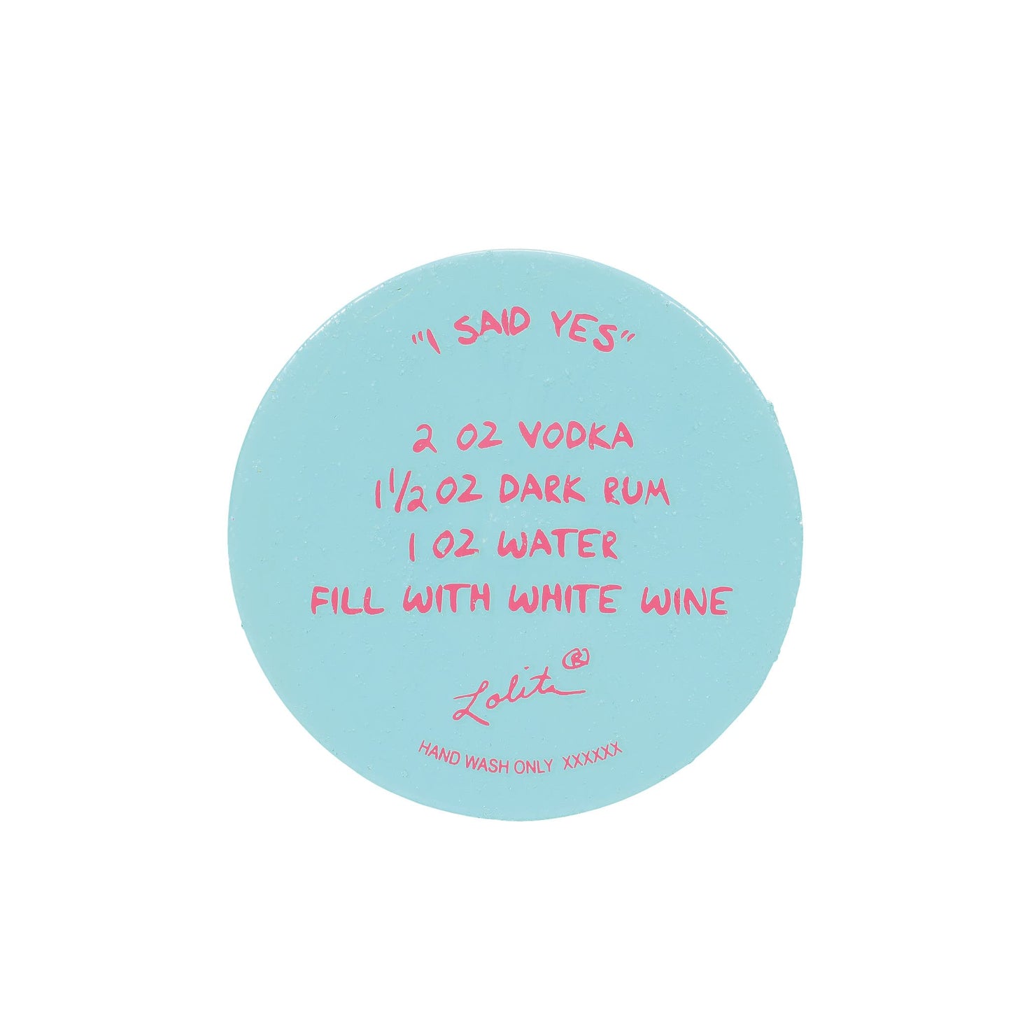 Lolita I Said Yes Wine Glass 9in H