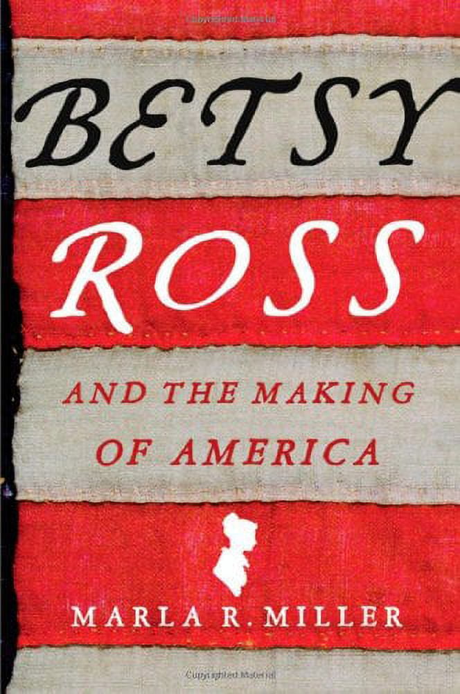 Betsy Ross and the Making of America, (Hardcover)