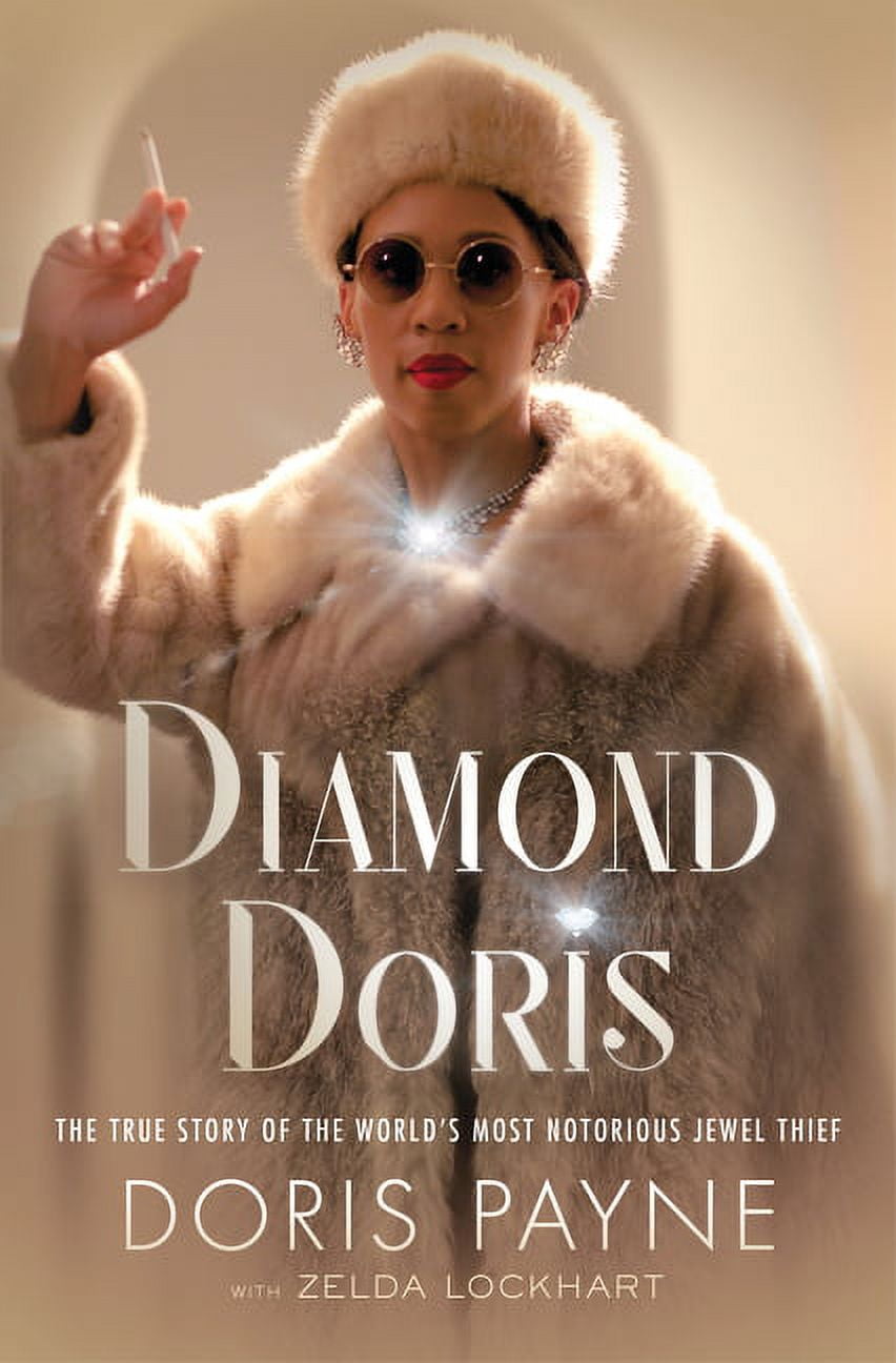 Diamond Doris: The True Story of the World's Most Notorious Jewel Thief, (Hardcover)