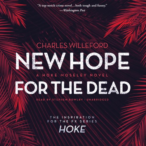 New Hope for the Dead: A Novel (Hoke Moseley Novels, Book 2)