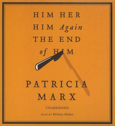 Him Her Him Again The End of Him