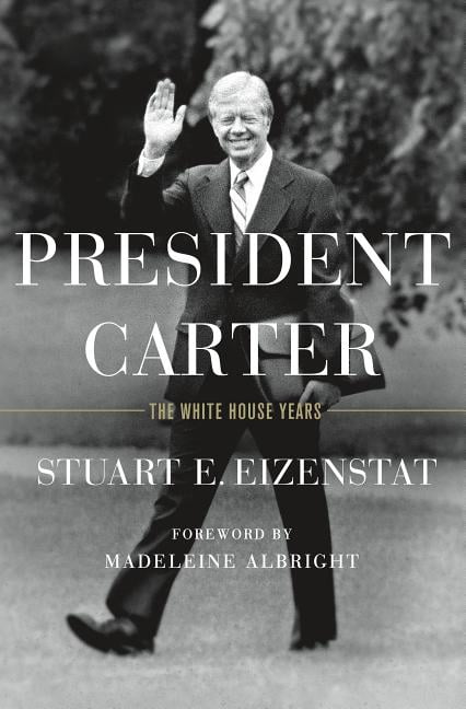 President Carter: The White House Years, (Hardcover)