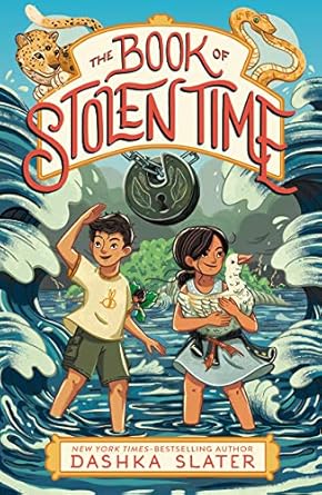 The Book of Stolen Time: Second Book in the Feylawn Chronicles (The Feylawn Chronicles, 2) Slater, Dashka