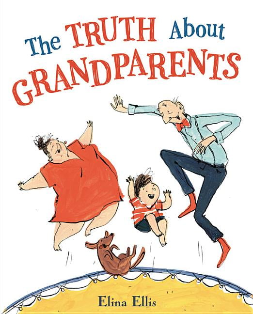 The Truth about Grandparents, (Hardcover)