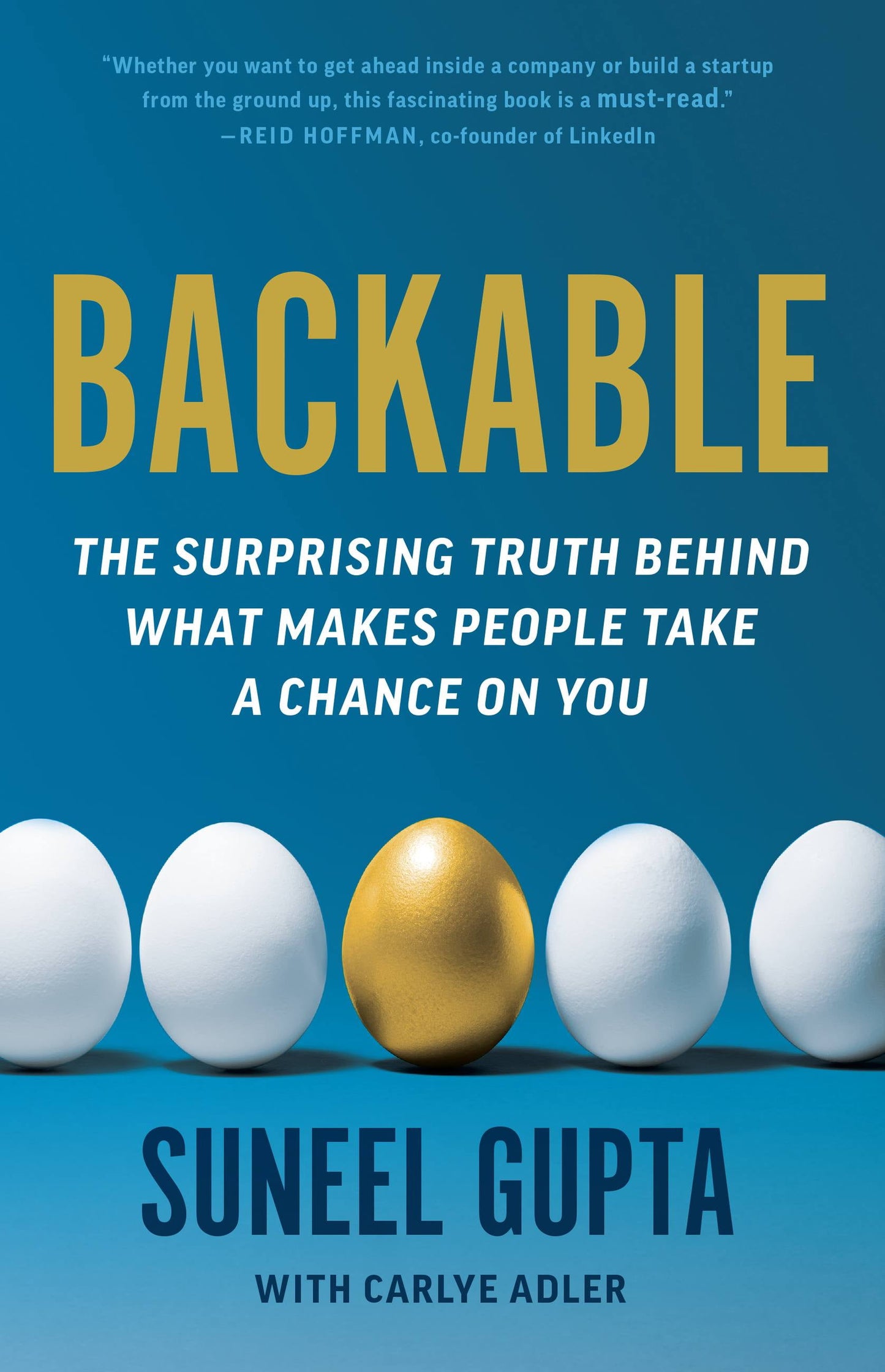 Backable : The Surprising Truth Behind What Makes People Take a Chance on You (Hardcover)