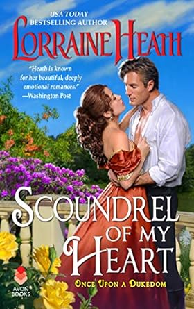 Scoundrel of My Heart (Once Upon a Dukedom, 1) Heath, Lorraine