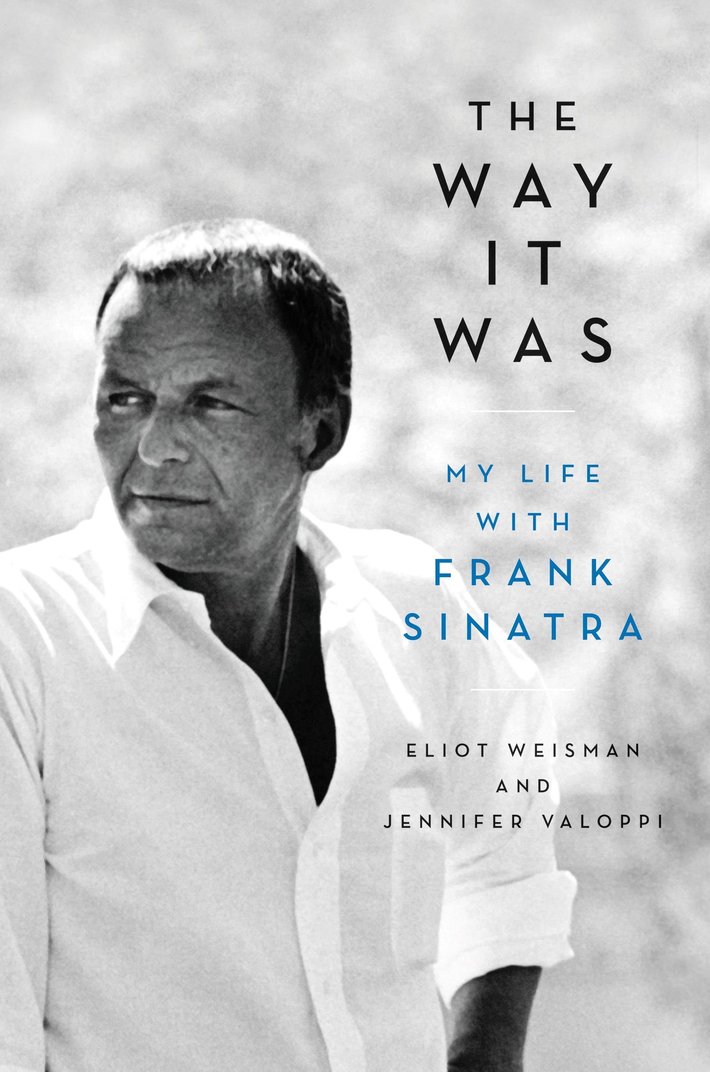 The Way It Was : My Life with Frank Sinatra (Hardcover)