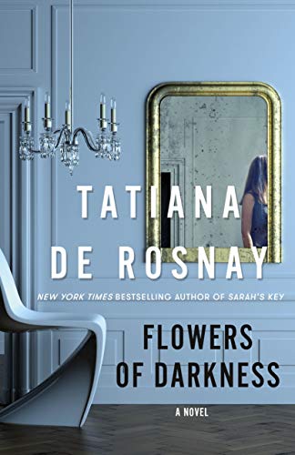 Flowers of Darkness: A Novel de Rosnay, Tatiana
