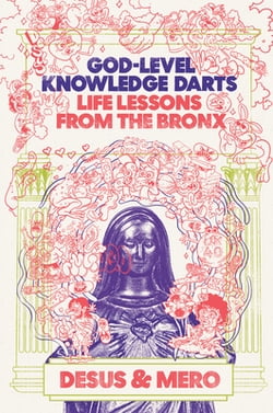 DESUS & MERO DESUS: God-Level Knowledge Darts: Life Lessons from the Bronx (Hardcover)