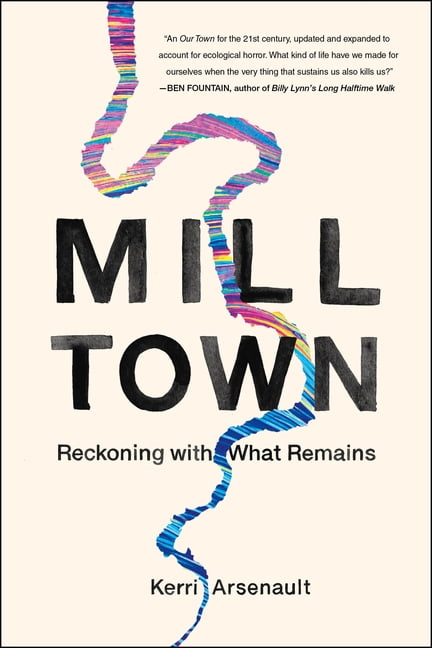 Mill Town : Reckoning with What Remains (Hardcover)