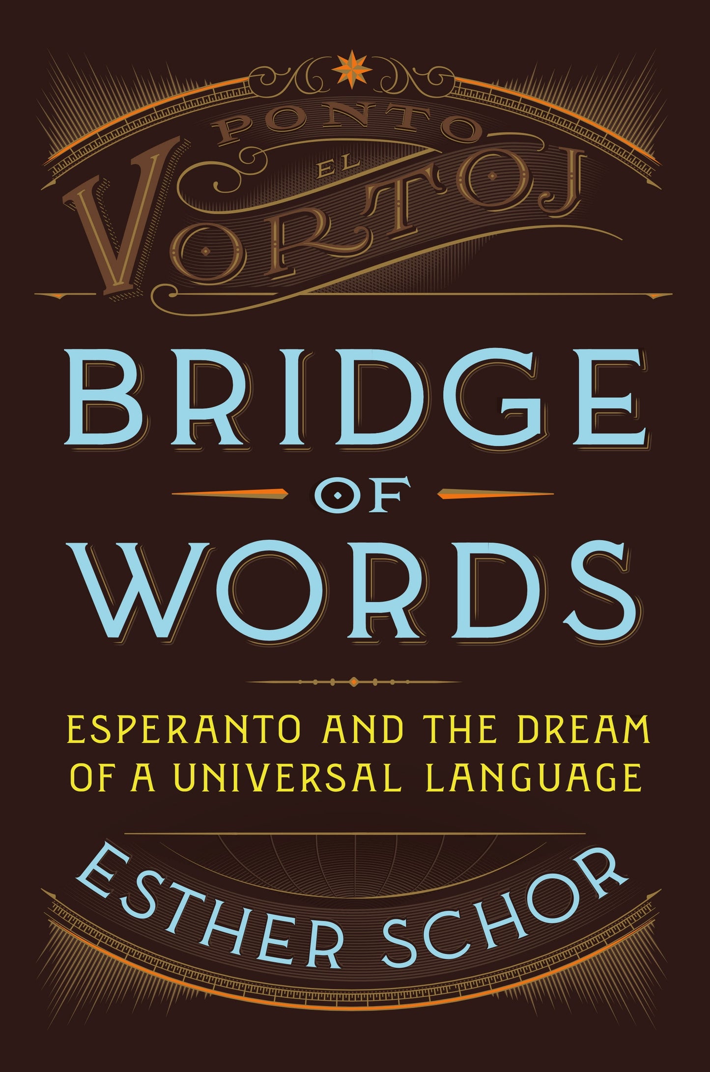 Bridge of Words: Esperanto and the Dream of a Universal Language (Hardcover)