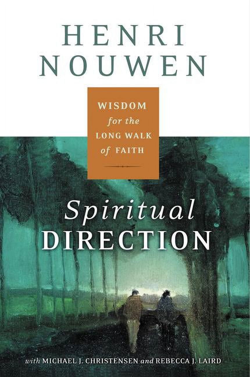 Spiritual Direction: Wisdom for the Long Walk of Faith, (Paperback)