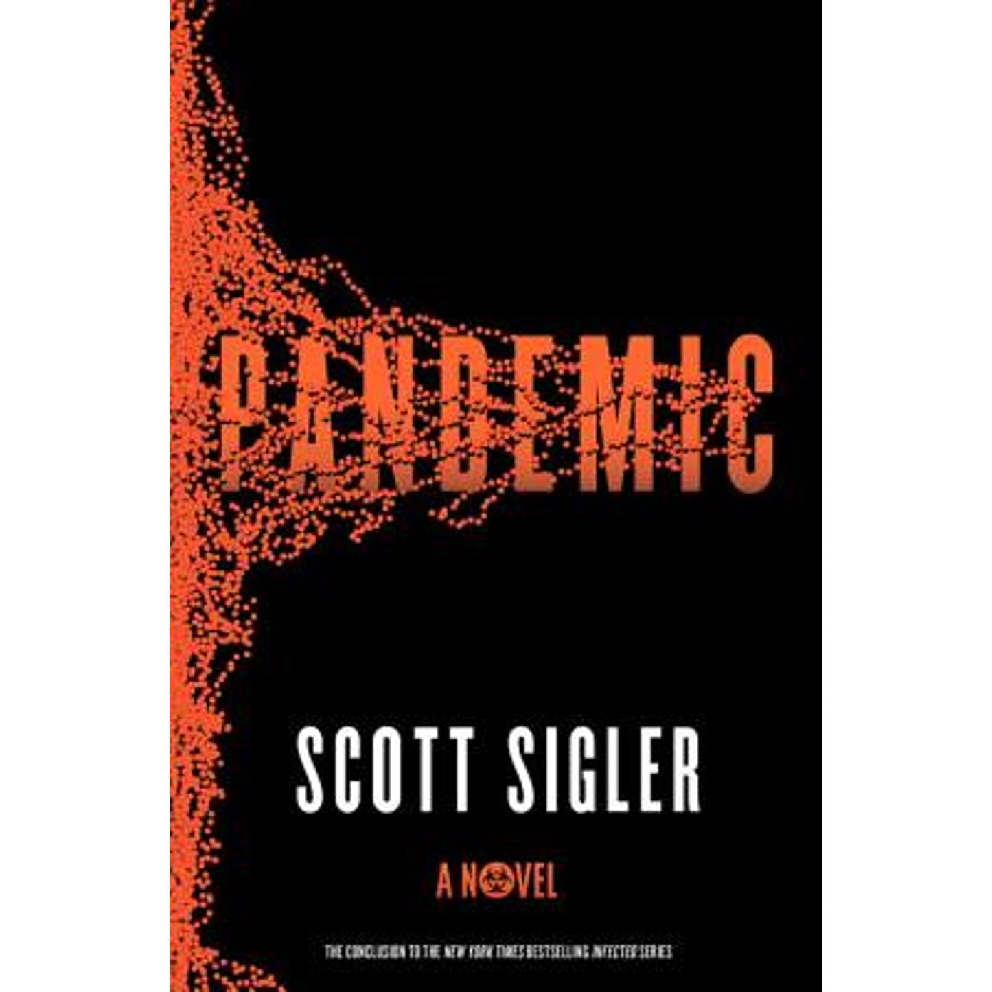 Pandemic: A Novel (Hardcover) by Scott Sigler