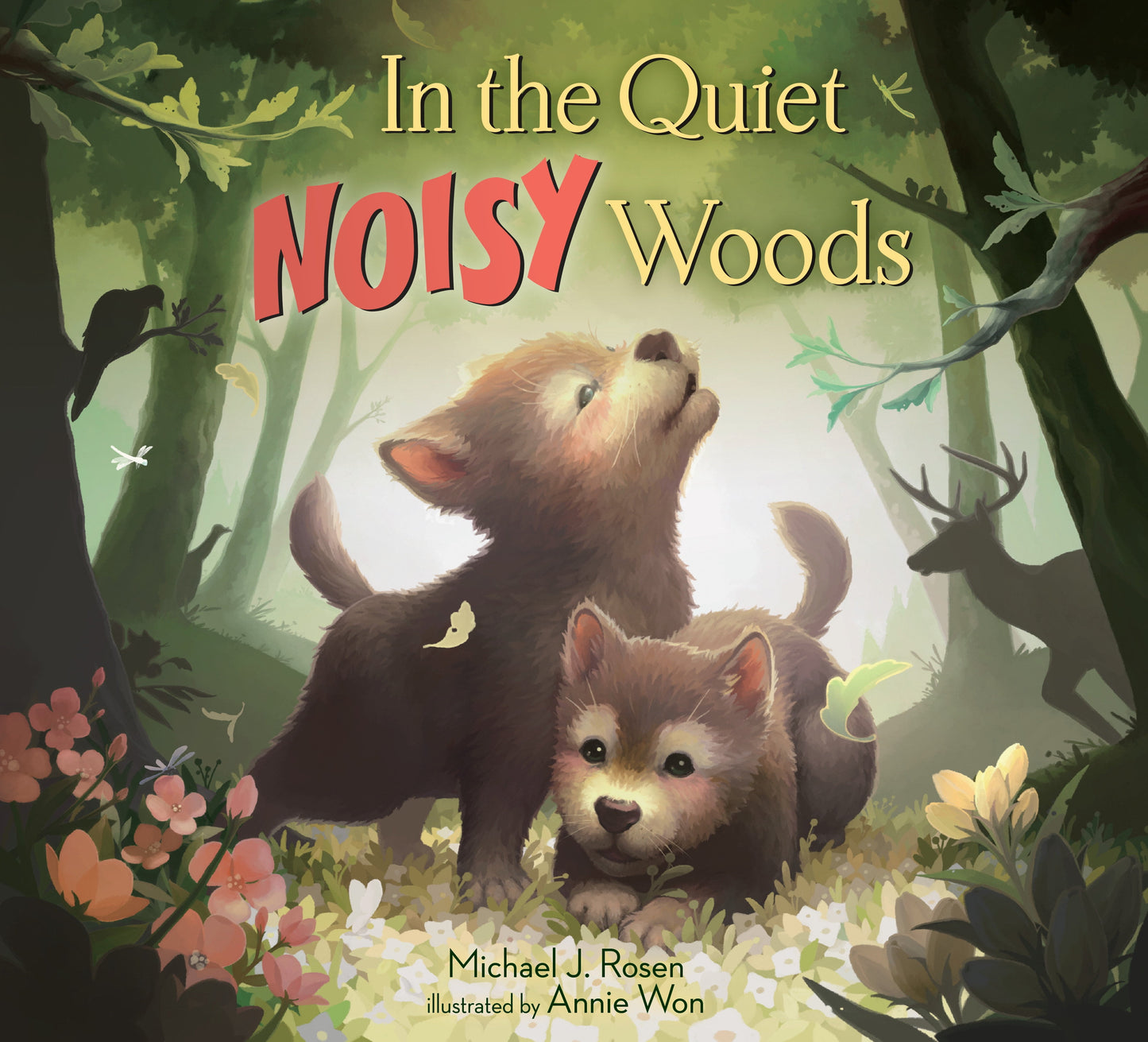 In the Quiet, Noisy Woods (Hardcover)