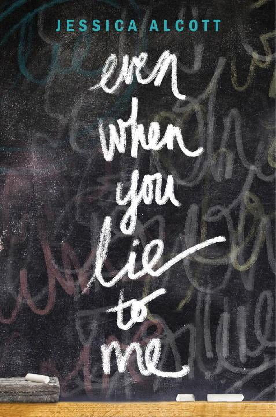 Pre-Owned Even When You Lie to Me (Hardcover) by Jessica Alcott