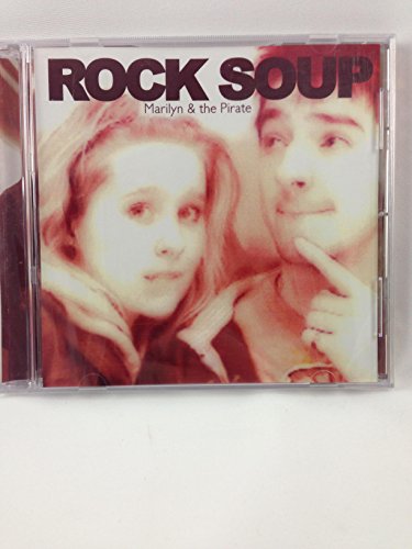 Rock Soup Marilyn & The Pirate