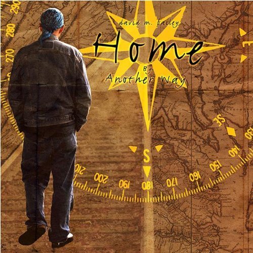 Home By Another Way by Bailey, David M. (2008-04-08)
