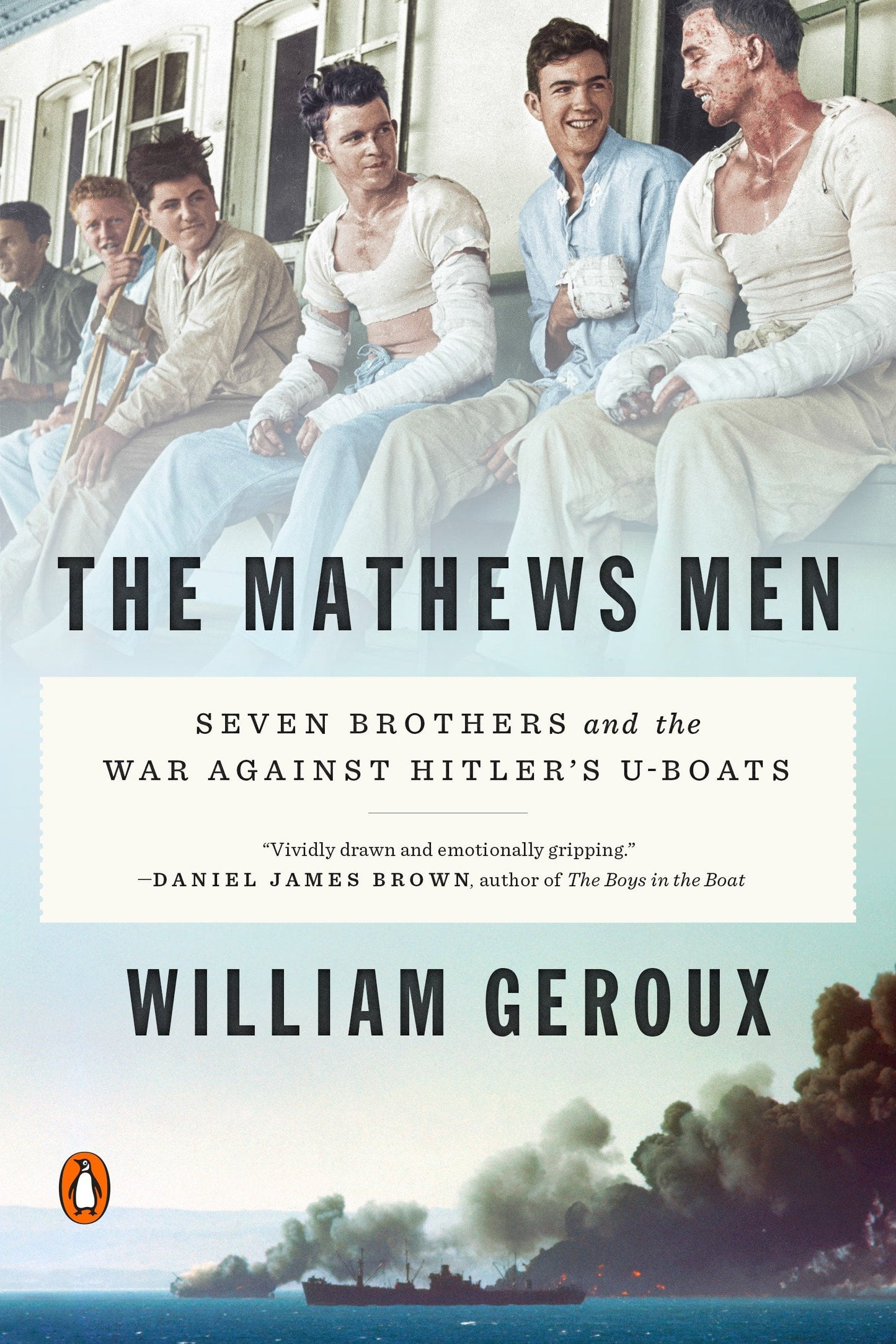 The Mathews Men : Seven Brothers and the War Against Hitler's U-boats (Paperback)