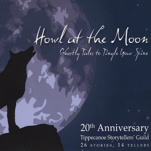 Howl at the Moon-Ghostly Tales to Tingle Your Spin