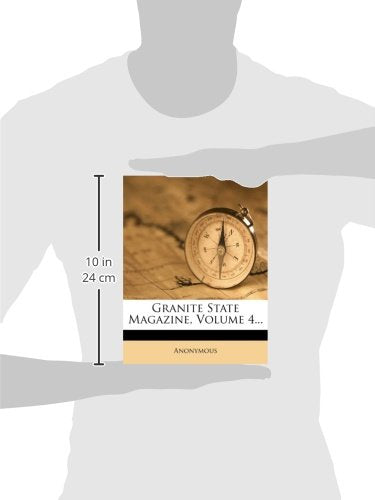 Granite State Magazine, Volume 4...