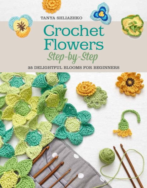 Knit & Crochet: Crochet Flowers Step-By-Step: 35 Delightful Blooms for Beginners (Paperback)