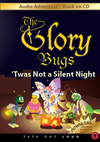 The Glory Bugs: Twas Not a Silent Night