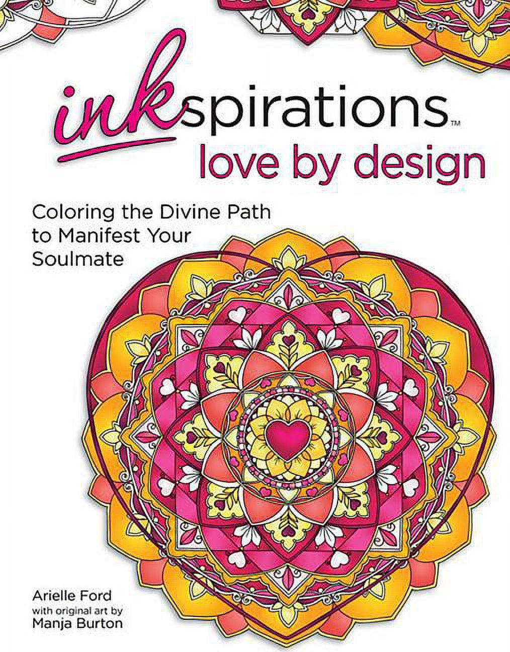 Inkspirations: Inkspirations Love by Design : Coloring the Divine Path to Manifest Your Soulmate (Paperback)