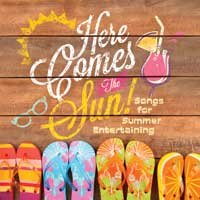 Here Comes the Sun: Songs for Summer Entertaining [Audio CD]