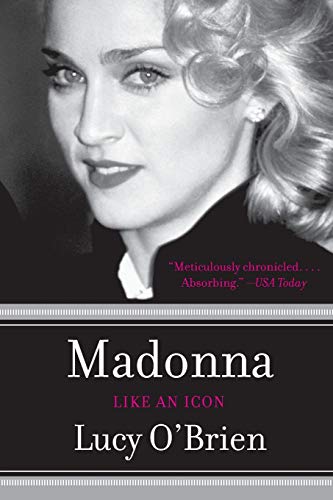 Madonna: Like an Icon [Paperback] O'Brien, Lucy