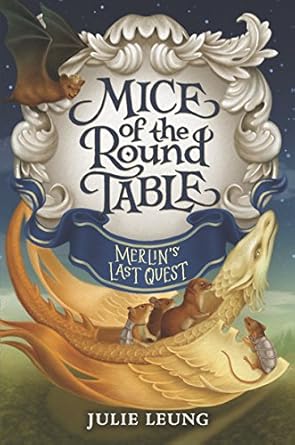 Mice of the Round Table #3: Merlin's Last Quest [Hardcover] Leung, Julie and Carr, Lindsey