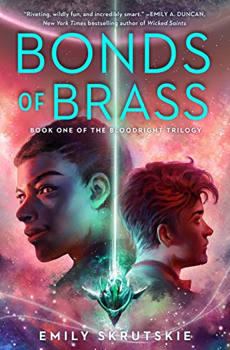Bonds of Brass: Book One of The Bloodright Trilogy [Hardcover] Skrutskie, Emily