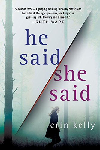 He Said/She Said: A Novel [Paperback] Kelly, Erin