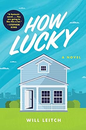 How Lucky: A Novel [Paperback] Leitch, Will