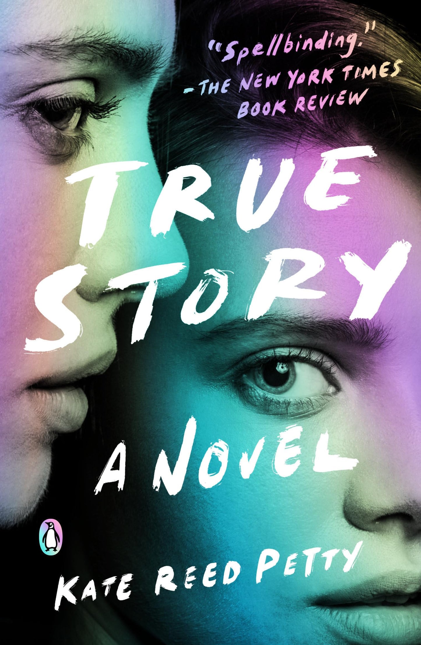 True Story: A Novel [Paperback] Reed Petty, Kate
