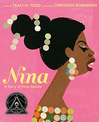 Nina: A Story of Nina Simone [Hardcover] Todd, Traci N. and Robinson, Christian